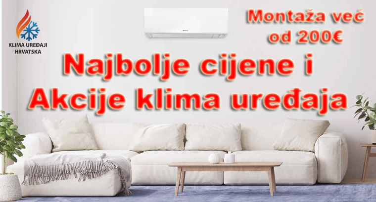 Najbolje cijene i akcije klima uredaja Klima uredaji hrvatska montaza vec od 200 eur